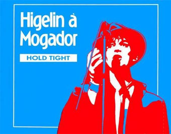 Higelin à Mogador Hold Tight